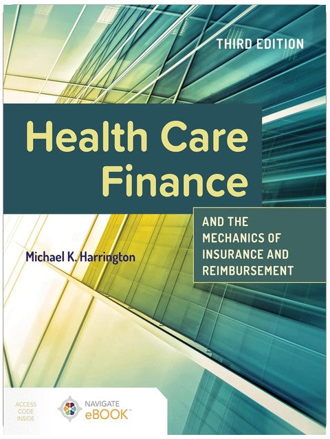 Health Care Finance and the Mechanics of Insurance and Reimbursement