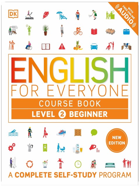 English for Everyone: Level 2 Course Book - Beginner English: ESL for Adults, an Interactive Course to Learning English