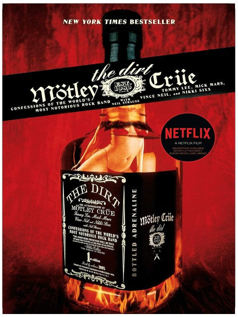 The Dirt: Confessions of the World’s Most Notorious Rock Band ― The Deluxe Collectors’ Edition Music Memoir about Mötley Crüe