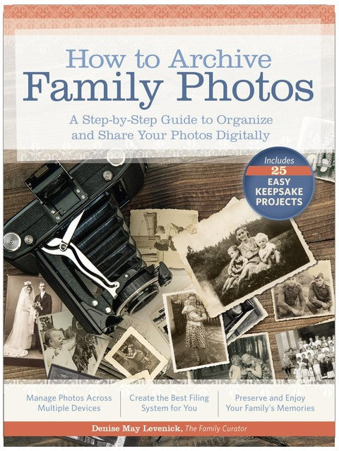 How to Archive Family Photos: A Step-by-Step Guide to Organize and Share Your Photos Digitally