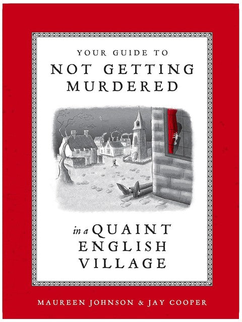 Your Guide to Not Getting Murdered in a Quaint English Village