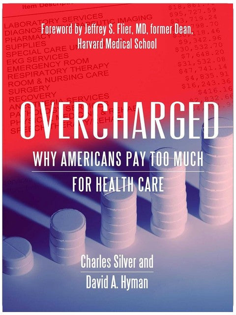 Overcharged: Why Americans Pay Too Much For Health Care