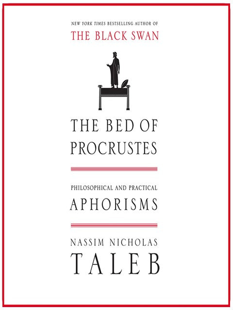 The Bed of Procrustes: Philosophical and Practical Aphorisms