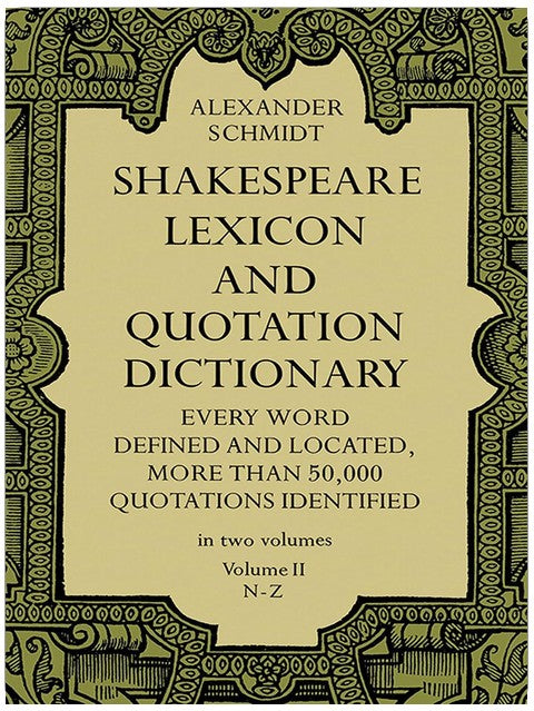 Shakespeare Lexicon and Quotation Dictionary (Volume II, N-Z)