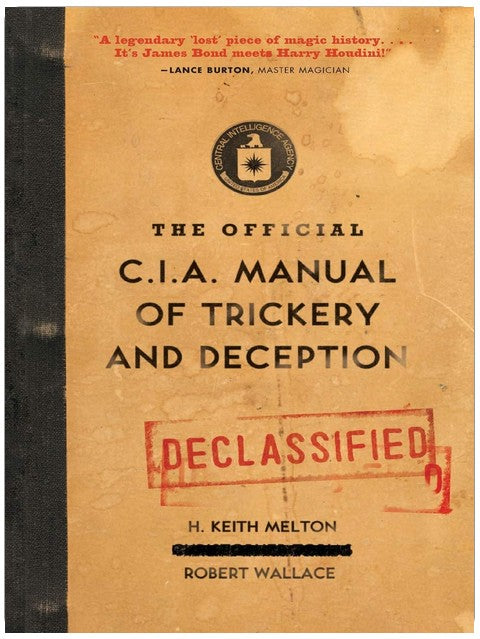 The Official CIA Manual of Trickery and Deception: Declassified 1950s CIA field manual reveals MK-ULTRA magician John Mulholland's Cold War spycraft and sleight of hand