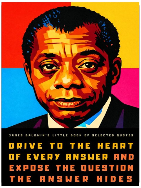 James Baldwin's Little Book of Selected Quotes