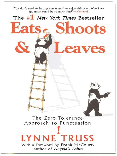 Eats, Shoots & Leaves: The Zero Tolerance Approach to Punctuation