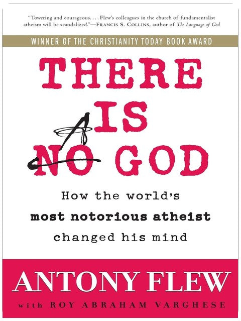 There Is a God: How the World's Most Notorious Atheist Changed His Mind