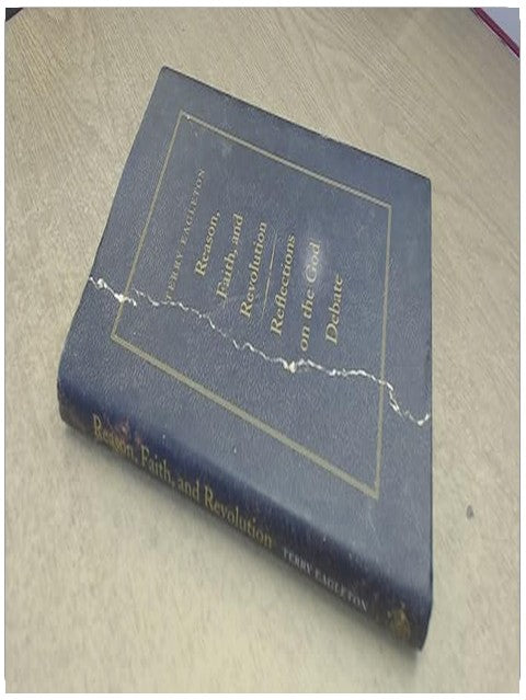 Reason, Faith, and Revolution: Reflections on the God Debate (The Terry Lectures Series)