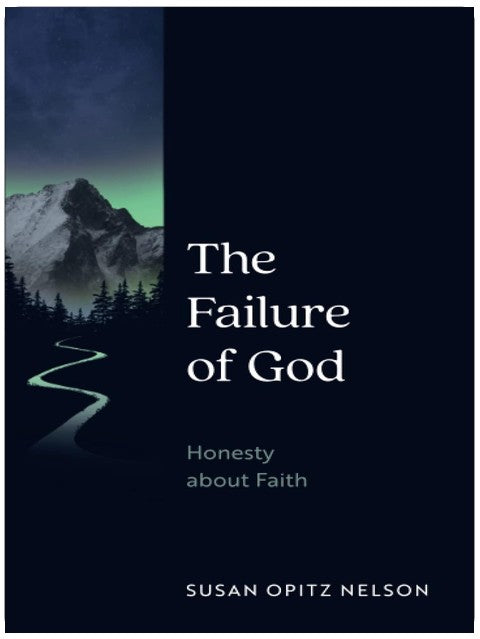 The Failure of God: Honesty about Faith