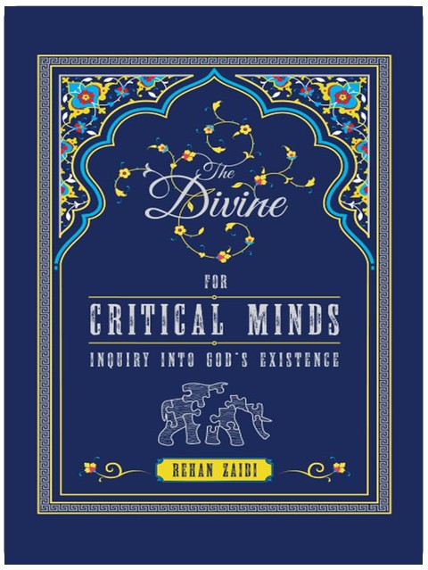 The Divine for Critical Minds: Inquiry Into God's Existence