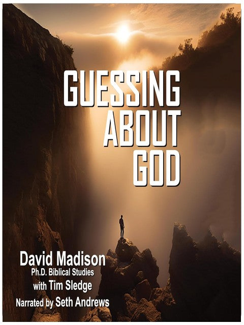 Guessing About God: Ten Tough Problems in Christian Belief, Book 1