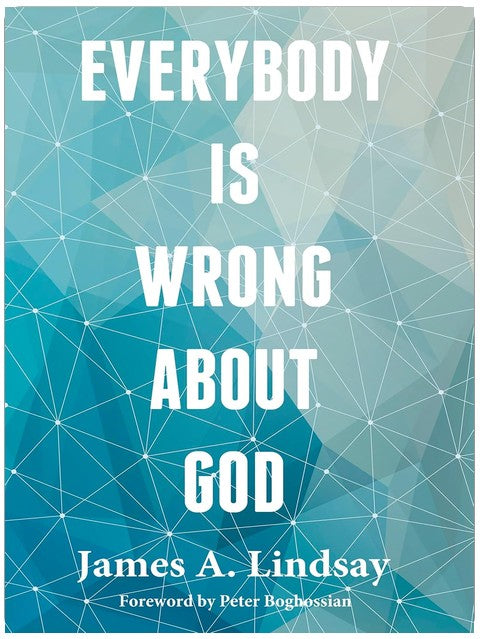 Everybody Is Wrong about God