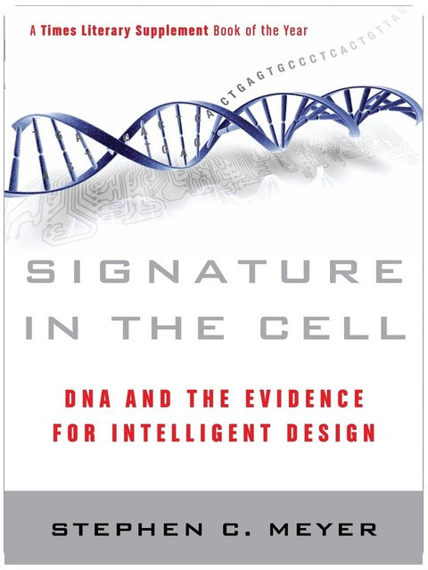 Signature in the Cell: DNA and the Evidence for Intelligent Design ― A Controversial Science Book on the Origin of Life and Molecular Machinery