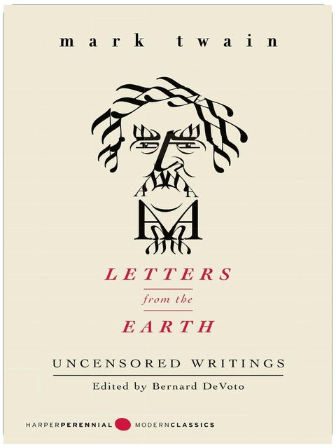 Letters from the Earth: Uncensored Writings (Perennial Classics)