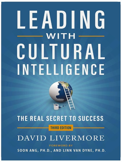 Leading with Cultural Intelligence 3rd Edition: The Real Secret to Success