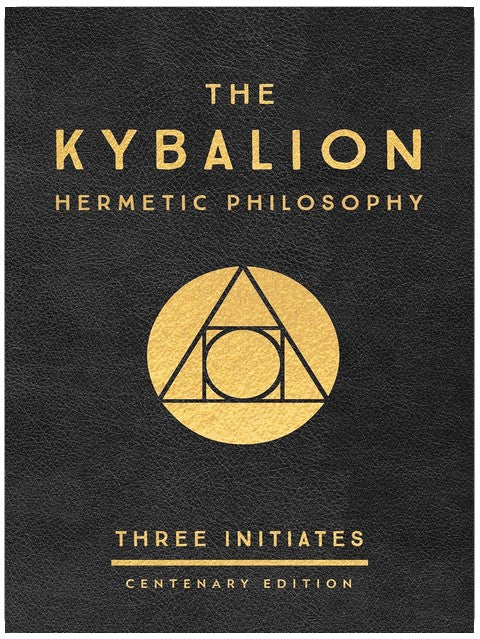 The Kybalion: Centenary Edition