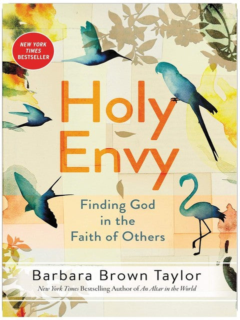 Holy Envy: Finding God in the Faith of Others