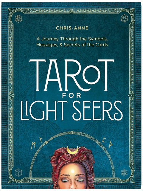 Tarot for Light Seers: A Journey Through the Symbols, Messages & Secrets of the Cards