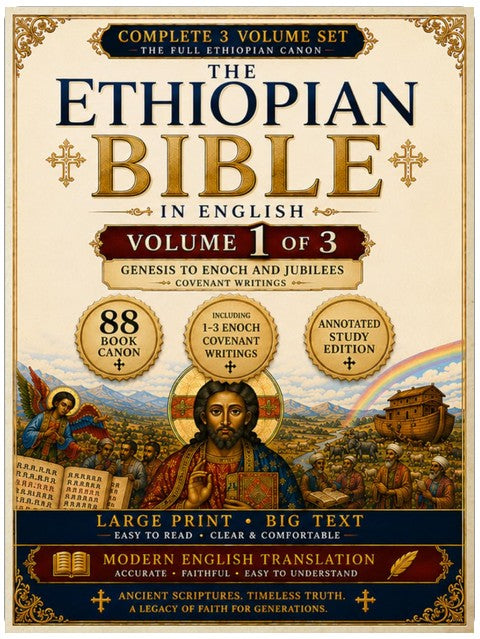 The Ethiopian Bible in English 88 Books: A Fully Annotated and Restored Heritage Edition in Three Volumes of the Tewahedo Canon in Large Print Big Text | Volume 1 | Genesis, Covenant including Enoch