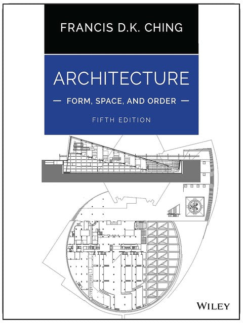 Architecture: Form, Space, and Order