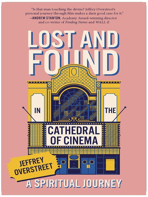 Lost & Found in the Cathedral of Cinema: A Spiritual Journey