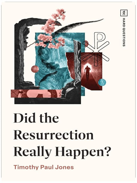 Did the Resurrection Really Happen? (TGC Hard Questions)