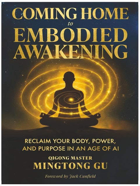 Coming Home to Embodied Awakening: Reclaim Your Body, Power, and Purpose in an Age of AI