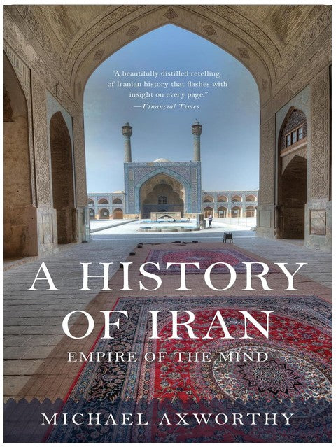 A History of Iran: Empire of the Mind
