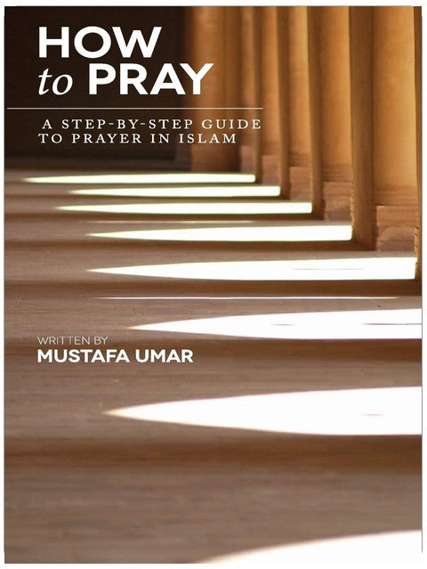 How to Pray: A Step-by-Step Guide to Prayer in Islam