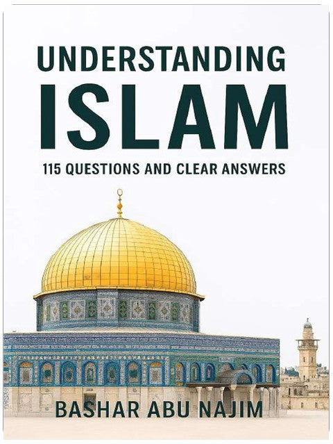 Understanding Islam: 115 Questions and Clear Answers
