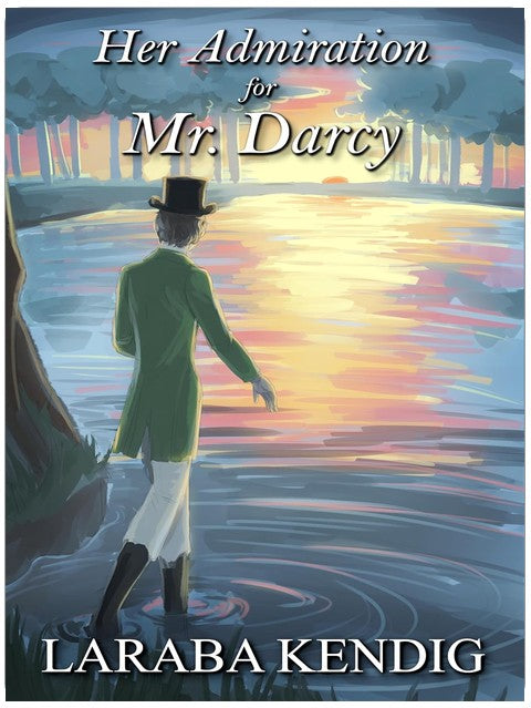 Her Admiration for Mr. Darcy (Pride and Prejudice Variation)