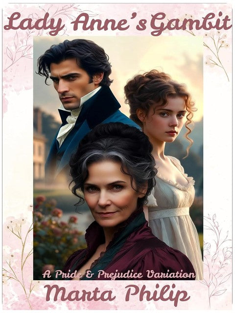Lady Anne's Gambit: A Pride & Prejudice Variation