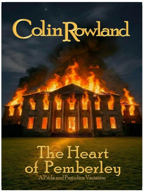 The Heart of Pemberley: A Pride and Prejudice Variation