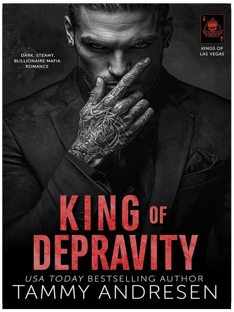 King of Depravity: Dark Steamy Mafia/Billionaire Romance (Kings of Las Vegas Book 1)
