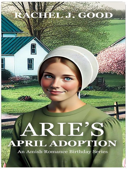 Arie's April Adoption: An Amish Romance Birthday Series Book 4