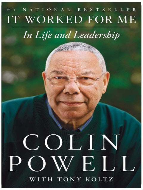 It Worked for Me: In Life and Leadership – A New York Times Bestselling Author's Memoir of Success