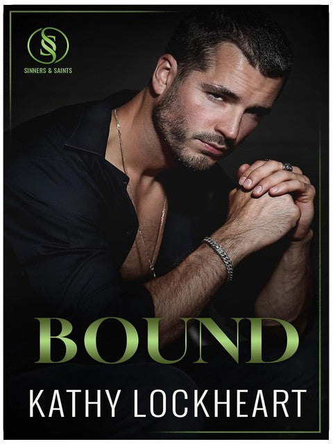 Bound: A Fake Engagement, Billionaire Brother’s Best Friend Romance (Sinners and Saints Book 3)