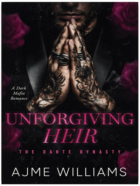 Unforgiving Heir: A Dark, Mafia Romance (The Dante Dynasty)