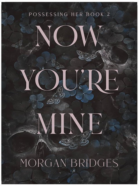 Now You're Mine: A Dark Stalker Romance (Possessing Her)