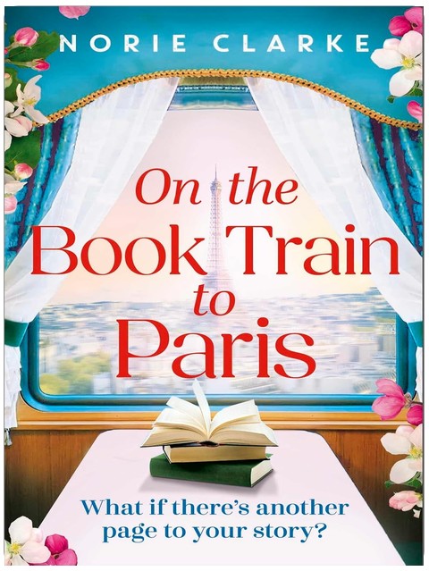 On the Book Train to Paris: The most charming and uplifting novel and the perfect gift for book lovers!