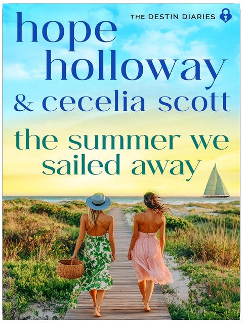 The Summer We Sailed Away (The Destin Diaries Book 7)
