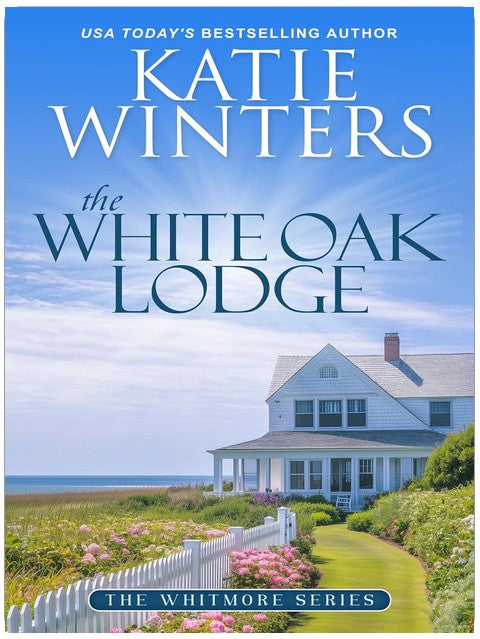 The White Oak Lodge (The Whitmore Series Book 1)