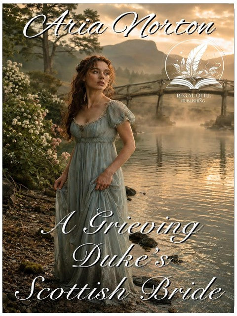 A Grieving Duke's Scottish Bride: A Historical Regency Romance Novel (Whispers of Regency Love)