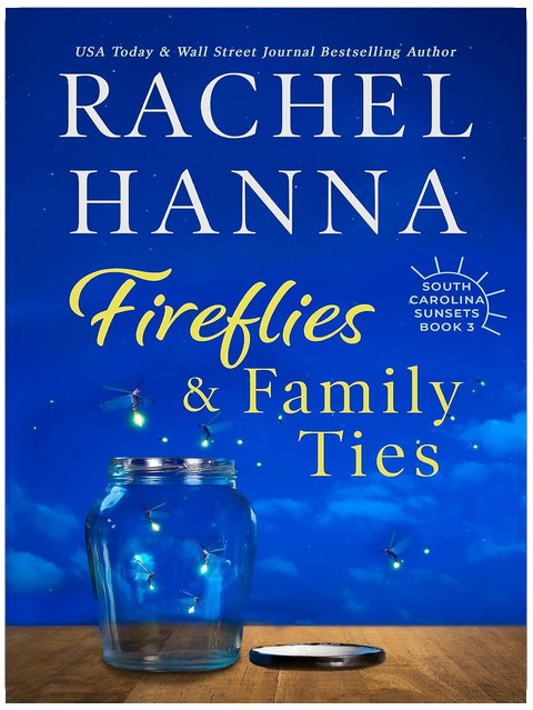 Fireflies & Family Ties (South Carolina Sunsets Book 3)