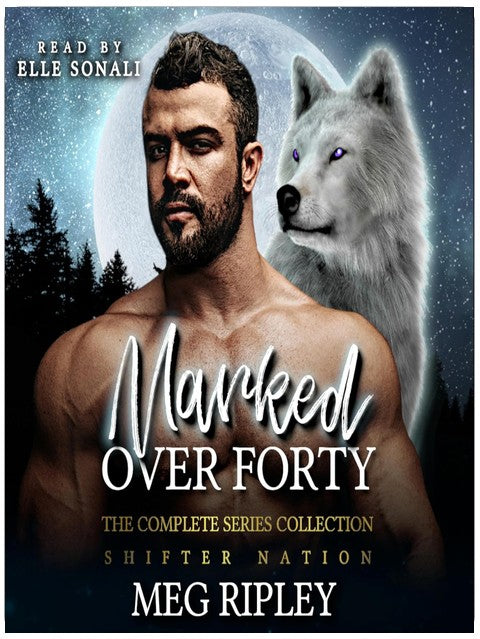 Marked Over Forty: The Complete Series Collection: Shifter Nation