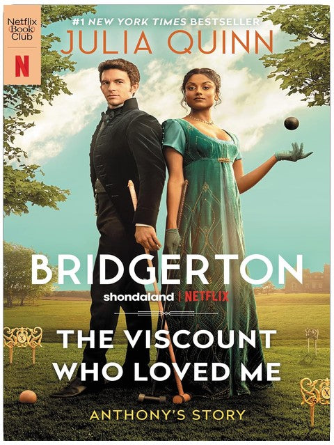 The Viscount Who Loved Me: Anthony's Story, The Inspiration for Bridgerton Season Two (Bridgertons Book 2)