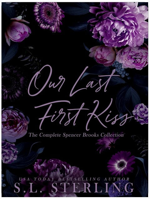 Our Last First Kiss: The Complete Spencer Brooks Collection