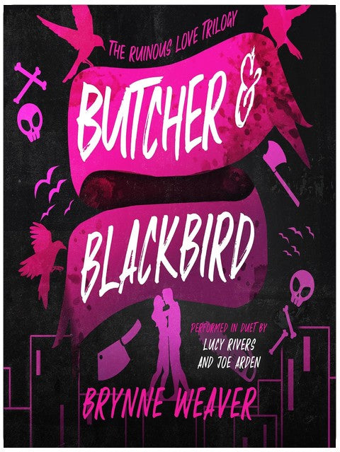 Butcher & Blackbird: The Ruinous Love Trilogy, Book 1