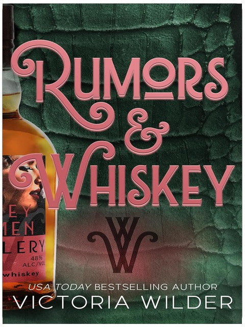 Rumors & Whiskey (The Whiskey Women Series Book 1)